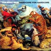 Le texte musical TOUGH LOVE de THE RIVAL MOB est également présent dans l'album Hardcore for hardcore (2010)