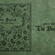 Le texte musical GOODBYE SOUL de GET SCARED est également présent dans l'album The dead days (2019)