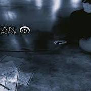 Le texte musical IN A NEVER FADING ILLUSION de CANAAN est également présent dans l'album The unsaid words (2005)