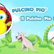 Le texte musical UN UOVO NUOVO de PULCINO PIO est également présent dans l'album Il pulcino pio & friends (2012)