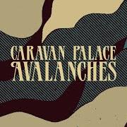 Le texte musical AVALANCHES de CARAVAN PALACE est également présent dans l'album Gangbusters melody club (2024)