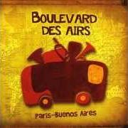 Le texte musical MUNDO LOCO de BOULEVARD DES AIRS est également présent dans l'album Paris - buenos aires (2011)