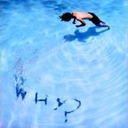 Le texte musical EARLY WHITNEY de WHY? est également présent dans l'album Oaklandazulasylum (2003)
