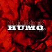 Le texte musical Y TÚ, VACÍO de EL VICIO DEL DUENDE est également présent dans l'album Humo (2009)