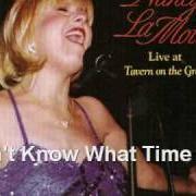 Le texte musical I DIDN'T KNOW WHAT TIME IT WAS de NANCY LAMOTT est également présent dans l'album Live at tavern on the green (2005)