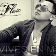 Le texte musical VIVES EN MÍ de FLEX est également présent dans l'album Vives en mi (2012)