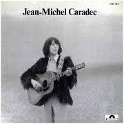 Le texte musical QUELLE HISTOIRE de JEAN-MICHEL CARADEC est également présent dans l'album Mords la vie (1973)
