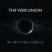 Le texte musical BORDERLINE de THE VEER UNION est également présent dans l'album Divide the blackened sky (2012)