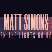 Le texte musical BONNIE & CLYDE (GETAWAY) de MATT SIMONS est également présent dans l'album When the lights go down (2015)