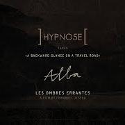 Le texte musical L'OMBRE ÉRRANTE de HYPNO5E est également présent dans l'album Alba - les hombres errantes (2018)
