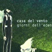 Le texte musical L'ACROBATA de CASA DEL VENTO est également présent dans l'album Giorni dell'eden (2012)
