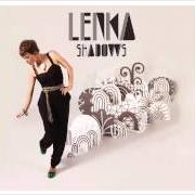 Le texte musical NOTHING HERE BUT LOVE de LENKA est également présent dans l'album Shadows (2013)