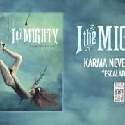 Le texte musical ESCALATORS de I THE MIGHTY est également présent dans l'album Karma never sleeps (2012)