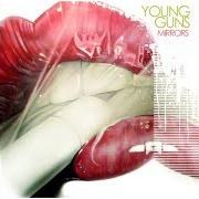 Le texte musical THERE WILL BE RAIN de YOUNG GUNS est également présent dans l'album Mirrors - ep (2009)