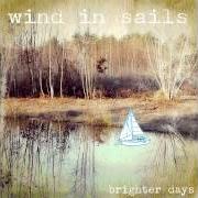Le texte musical ABANDON de WIND IN SAILS est également présent dans l'album Brighter days (2012)