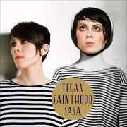 Le texte musical SOMEDAY de TEGAN AND SARA est également présent dans l'album Sainthood (2009)