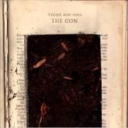 Le texte musical THE CON de TEGAN AND SARA est également présent dans l'album The con (2007)