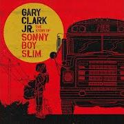 Le texte musical STAR de GARY CLARK JR. est également présent dans l'album The story of sonny boy slim (2015)