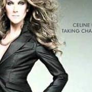 Le texte musical TAKING CHANCES de CELINE DION est également présent dans l'album Taking chances (2007)
