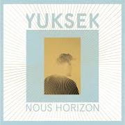 Le texte musical BREAK MY HEART de YUKSEK est également présent dans l'album Nous horizon - part 2 (2017)