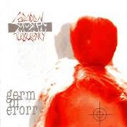 Le texte musical OBSCURE MEAING OF INFINITY de CEREBRAL TURBULENCY est également présent dans l'album Germ of error (2003)