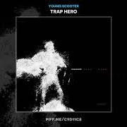 Le texte musical TRAP BARS de YOUNG SCOOTER est également présent dans l'album Trap hero (2019)