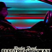 Le texte musical RIDE SLOW de ROCKIE FRESH est également présent dans l'album Electric highway (2013)