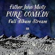 Le texte musical BIRDIE de FATHER JOHN MISTY est également présent dans l'album Pure comedy (2017)
