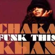 Le texte musical ONE FOR ALL TIME de CHAKA KHAN est également présent dans l'album Funk this (2007)