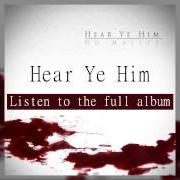 Le texte musical UNFORGETTABLE de NO MALICE est également présent dans l'album Hear ye him (2013)