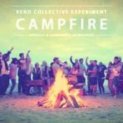 Le texte musical ALABASTER de REND COLLECTIVE EXPERIMENT est également présent dans l'album Campfire (2013)