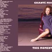 Le texte musical IN MY LIFE de CHANTE MOORE est également présent dans l'album This moment is mine (1999)