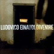 Le texte musical L'ORIGINE NASCOSTA de LUDOVICO EINAUDI est également présent dans l'album Divenire (2007)