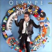 Le texte musical NOS YEUX D'ENFANTS de OLYMPE est également présent dans l'album Une vie par jour (2014)