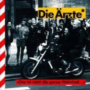 Le texte musical ICH WILL DICH de DIE ÄRZTE est également présent dans l'album Das ist nicht die ganze wahrheit... (1988)
