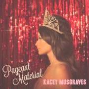 Le texte musical MISERABLE de KACEY MUSGRAVES est également présent dans l'album Pageant material (2015)