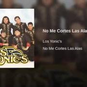Le texte musical ¿POR QUÉ NO ESTÁS CONMIGO? de LOS YONIC'S est également présent dans l'album No me cortes las alas (1997)