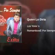 Le texte musical SIENTEME de LOS YONIC'S est également présent dans l'album Quien lo diria (2009)