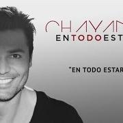 Le texte musical MADRE TIERRA (OYE) de CHAYANNE est également présent dans l'album En todo estaré (2014)