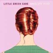 Le texte musical GINESA SUITE de LITTLE GREEN CARS est également présent dans l'album Absolute zero (2013)