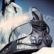 Le texte musical I PARALYZE de CHER est également présent dans l'album I paralyze (1982)
