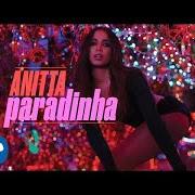 Le texte musical PARADINHA de ANITTA est également présent dans l'album Paradinha (2017)