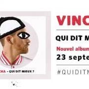 Le texte musical LE TEMPS D'UNE NUIT de VINCHA est également présent dans l'album Qui dit mieux? (2016)