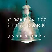 Le texte musical NOTHING IS WASTED de JASON GRAY est également présent dans l'album A way to see in the dark (2011)