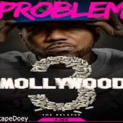Le texte musical PROBLEM de PROBLEM est également présent dans l'album Welcome to mollywood part 2 - mixtape (2012)