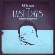 Le texte musical THE DECLARATION de KLUB DES LOOSERS est également présent dans l'album Last days (2013)