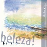 Le texte musical INCOMPATIBILIDADE DE GENOIS de ULLA HAESEN est également présent dans l'album Beleza! (2012)