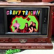 Le texte musical YOU MADE ME GAY de GRAVY TRAIN!!!! est également présent dans l'album Hello doctor (2003)