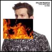 Le texte musical LIES de DILLON FRANCIS est également présent dans l'album This mixtape is fire. (2015)