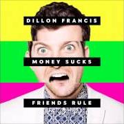 Le texte musical NOT BUTTER de DILLON FRANCIS est également présent dans l'album Money sucks, friends rule (2014)